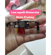 Thay loa ngoài Motorola Z2 Play chính hãng